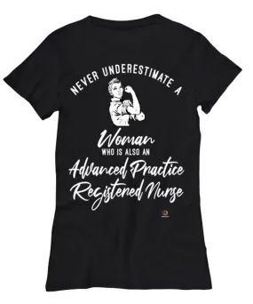 Advanced Practice Registered Nurse T-shirt Never Underestimate A Woman Who Is Also An APRN Womens T-Shirt Black