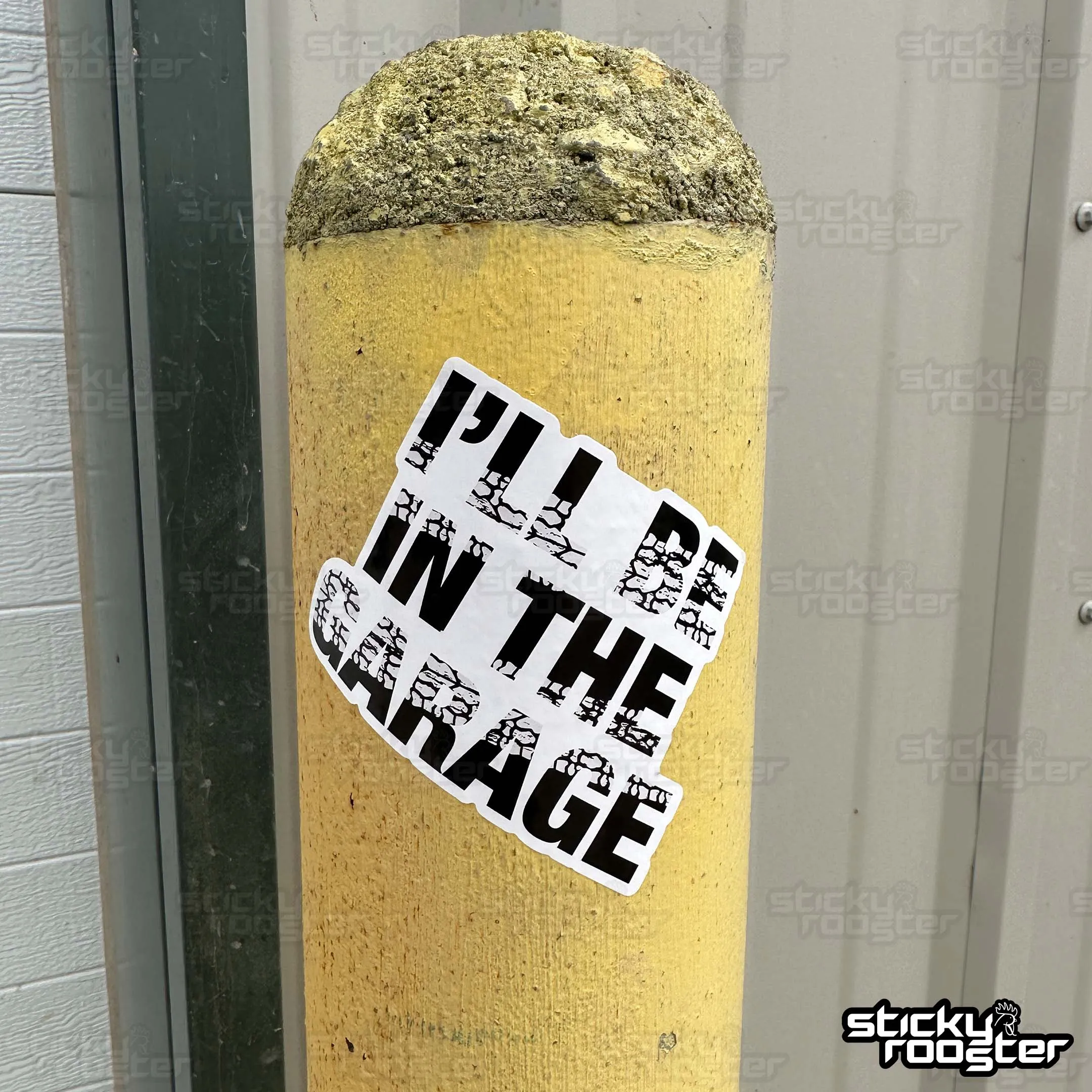 I'll Be In The Garage sticker